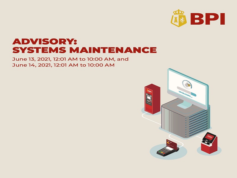 BPI may systems maintenance sa June 13 at June 14