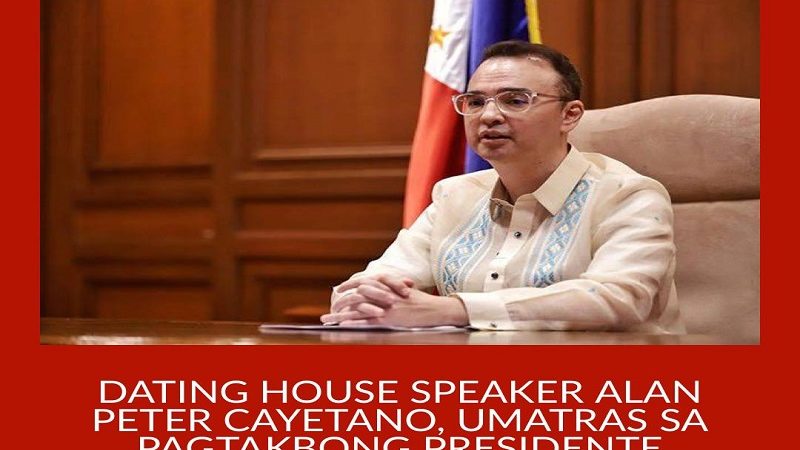 Dating House Speaker Alan Peter Cayetano umatras sa pagtakbong presidente