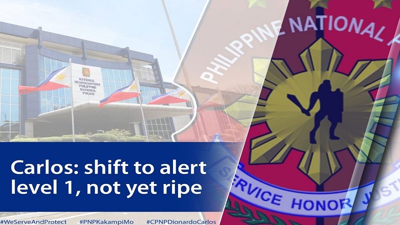 Pagbaba sa Alert Level 1 hindi pa napapanahon ayon sa PNP