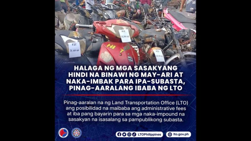 Halaga ng mga sasakyang hindi na binawi ng may-ari at naka-imbak para ipa-subasta, pinag-aaralang ibaba ng LTO