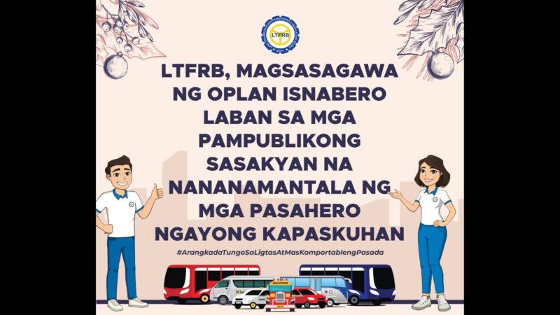 Oplan Isnabero muling ikakasa ng LTFRB ngayong Kapaskuhan