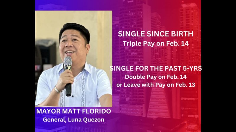 Empleyado ng munisipyo sa isang bayan sa Quezon na “single since birth”, tatanggap ng triple pay sa Valentine’s Day