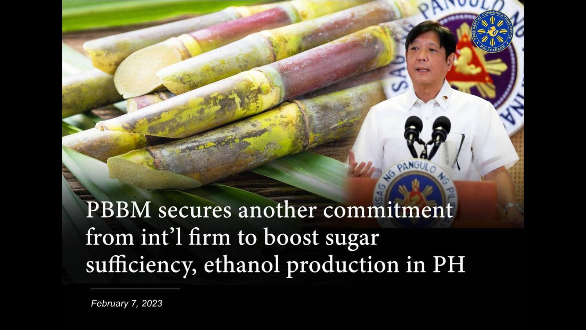 PBBM nakakuha ng commitment mula sa International Firm na magpapataas sa suplay ng asukal at produksyon ng ethanol sa bansa