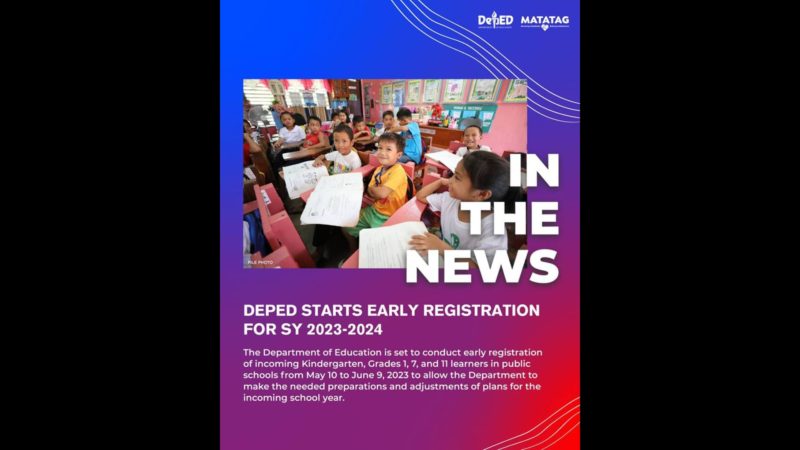 Early Registration para sa SY 2023-2024 inumpisahan na ng DepEd