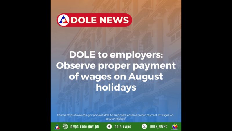 DOLE pinaalalahanan ang mga employer sa tamang pagpapasweldo sa August holidays