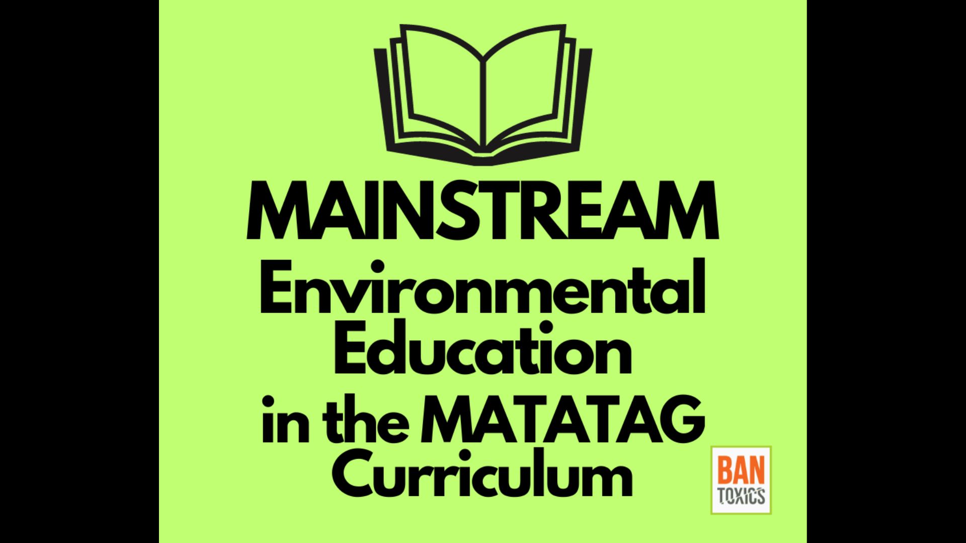 Environmental education dapat isama sa curriculum ayon sa grupong BAN Toxics