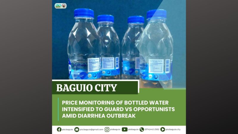 Presyo ng bottled water sa Baguio City binabantayan; ilang negosyante posibleng samantalahin ang nararanasang diarrhea outbreak sa lungsod