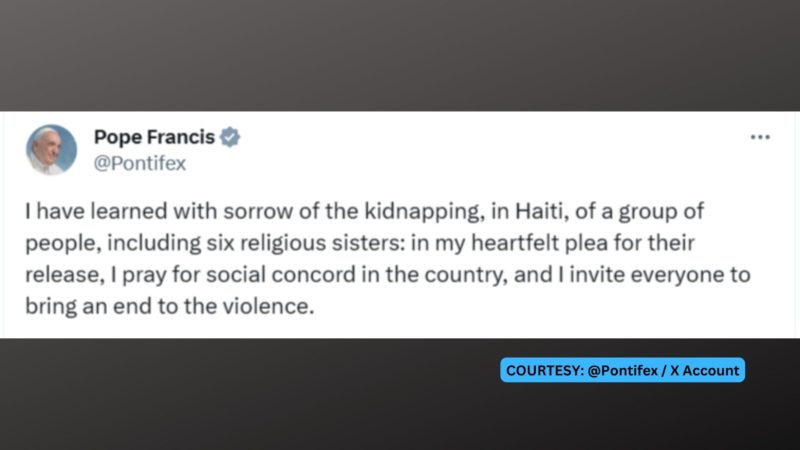 Pope Francis umapela ng agarang pagpapalaya sa anim na madre at iba pang biktima ng kidnapping sa Haiti