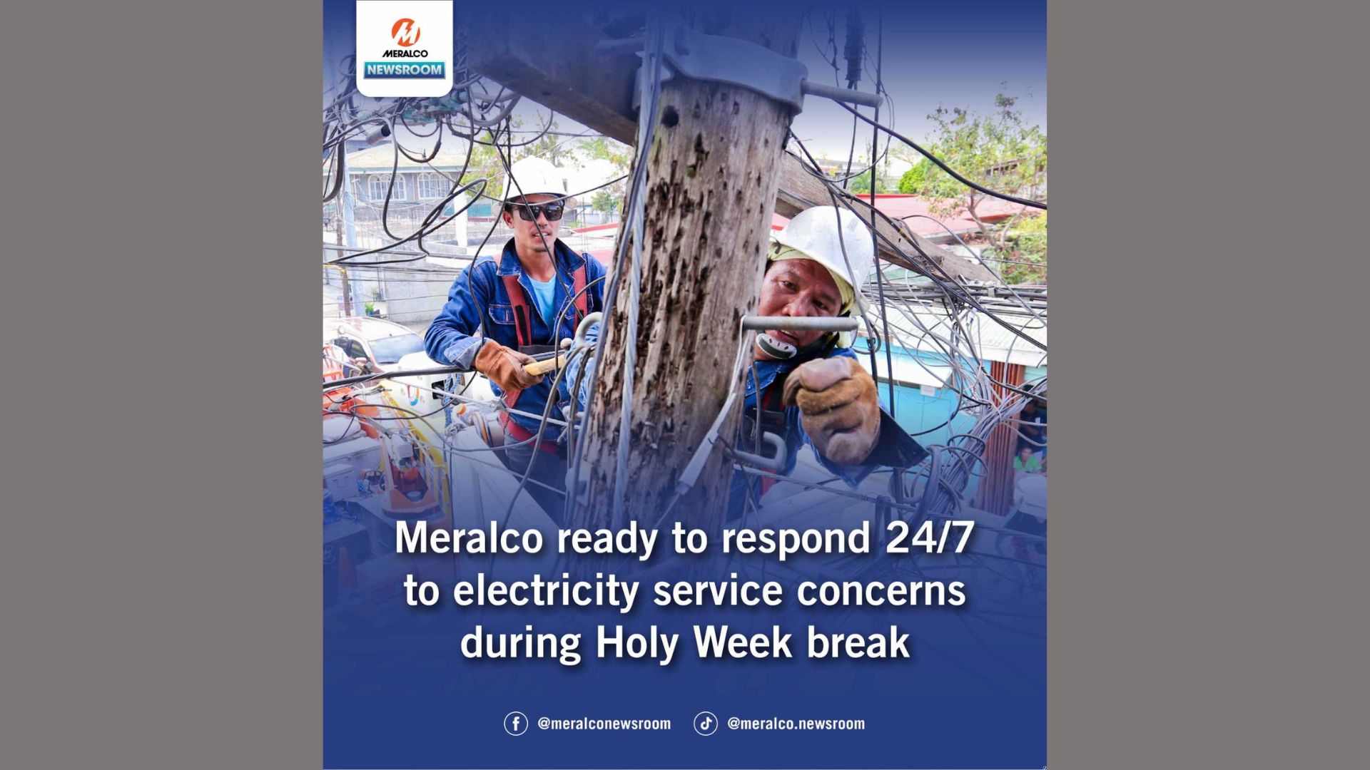 Meralco may naka-standby na mga crew para tumugon sa concern ng mga customer ngayong Holy Week