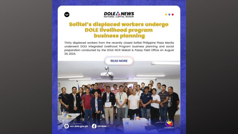 30 manggagawa ng nagsarang Sofitel isinailalim sa business planning and social preparation ng DOLE