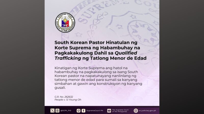 South Korean pastor na pinagtrabaho ang 3 menor edad sa kaniyang gusali guilty sa Qualified Trafficking – SC