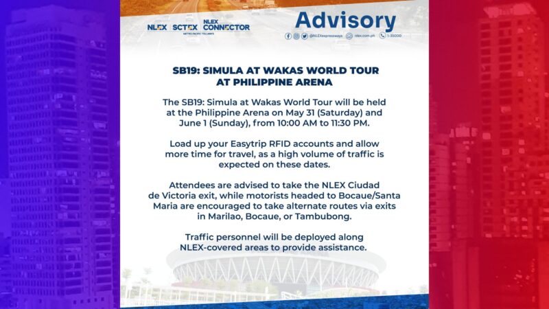Mga motorista, inabisuhan sa mabigat na daloy ng trapiko sa NLEX sa May 31 at June 1 dahil sa “Simula at Wakas” World Tour ng SB19