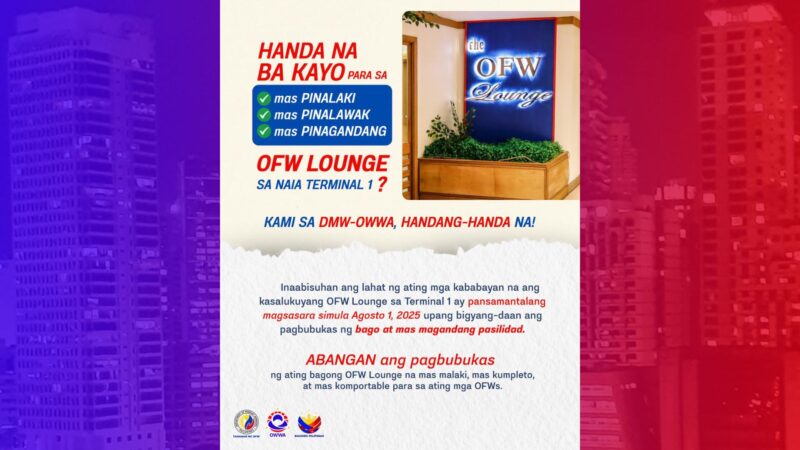 OFW Lounge sa NAIA T1 pansamantalang isasara para ilipat sa mas malaking pwesto
