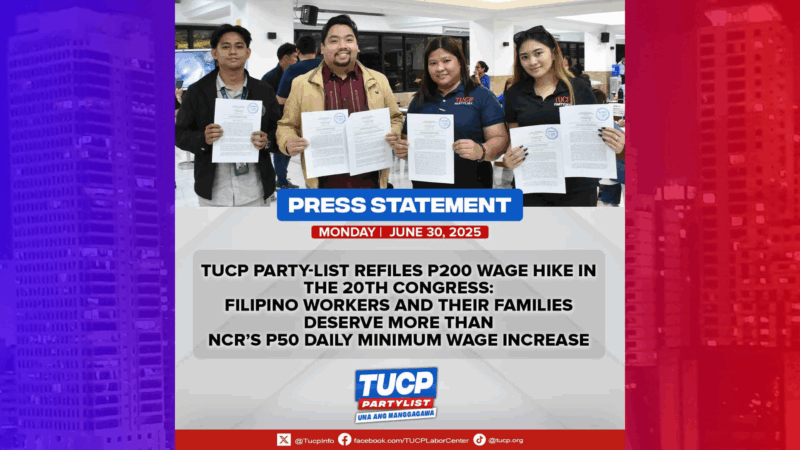 P200 Legislated Wage Hike muling inihain ng TUCP sa Kamara