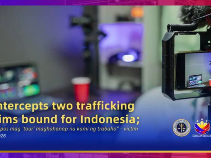 Dalawang dati nang nabiktima ng trafficking tinangka muling umalis ng bansa sa ilegal na paraan