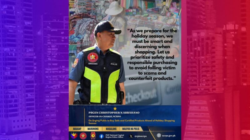NCRPO, hinimok ang publiko na bumili ng ligtas at sertipikadong mga produkto sa papalapit na Holiday shopping season